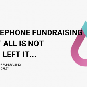 Andys blog header newest (860 × 575px) (5) Back to where it began, Telephone Fundraising … but all is not exactly as I left it.